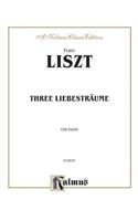 Liszt: Three Liebestraume for Piano