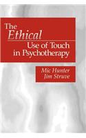 The Ethical Use of Touch in Psychotherapy