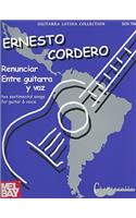 Ernesto Cordero: Renunciar And Entre Guitarra y Voz