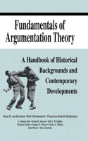 Fundamentals of Argumentation Theory: A Handbook of Historical Backgrounds and Contemporary Developments