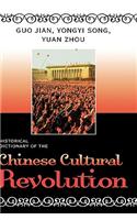 Historical Dictionary of the Chinese Cultural Revolution