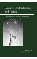 Science, Understanding, and Justice