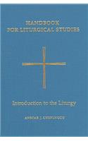 Handbook for Liturgical Studies, Volume I: Introduction to the Liturgy Volume 1