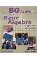 80 Activities to Make Basic Algebra Easier