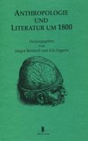 Anthropologie Und Literatur Um 1800