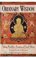 Ordinary Wisdom: Sakya Pandita's Treasury of Good Advice