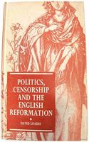 Politics, Censorship and the English Reformation