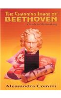 The Changing Image of Beethoven
