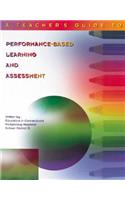 Teacher's Guide to Performance-Based Learning and Assessment