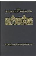 The Register of Walter Langton, Bishop of Coventry and Lichfield, 1296-1321: I