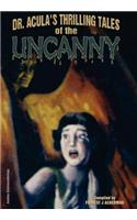 Dr. Acula's Thrilling Tales of the Uncanny
