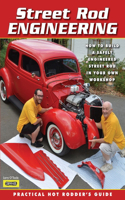 Street Rod Engineering: Practical Hot Rodder's Guide