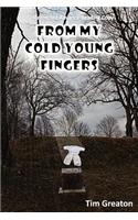 From My Cold Young Fingers