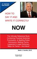 How to Say It and Write It Correctly NOW