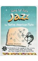Song for Koko: An Introduction to the Language of Jazz for the Native American Flute [With CD (Audio)]