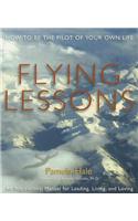 Flying Lessons: How to Be the Pilot of Your Own Life