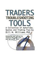 Traders Troubleshooting Tools: A Collection of Aphorisms, Quotes and Trading Tips