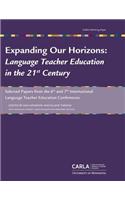 Expanding Our Horizons: Language Teacher Education in the 21st Century