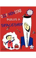 Ozzy Monstar Builds A Spaceship