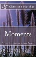 Moments for the Spiritually Aware Parent