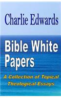Bible White Papers
