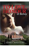 To Love, Honour & Betray