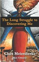 Long Struggle to Discovering Me