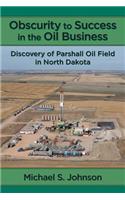 Obscurity to Success in the Oil Business