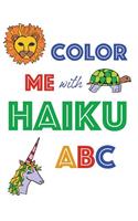 Color Me with Haiku ABC: A Book of Reading, Coloring, and Counting
