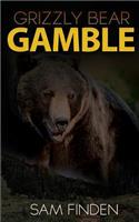 Grizzly Bear Gamble