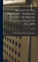 Report of the President, Bowdoin College (Bowdoin College Bulletin No. 289); 1947-1948