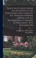 Digest No.25. Issued Under the Authority of the Honourable King O'Malley, M.P., Minister for Home Affairs, for the Information of Members of Parliament. 30th September 1916