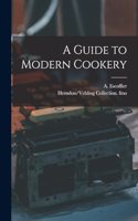 Guide to Modern Cookery