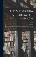 Vaiseshika Aphorisms of Kanâda