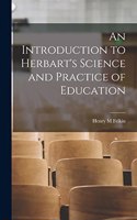 An Introduction to Herbart's Science and Practice of Education