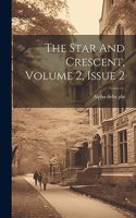 Star And Crescent, Volume 2, Issue 2