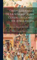 Obras Literarias De La Señora Doña Gertrudis Gomez De Avellaneda