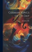 German Songs of To-day