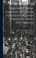 Journey From London to Genoa Through England Portugal Spain and France