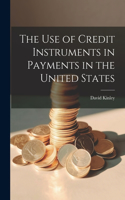 Use of Credit Instruments in Payments in the United States