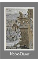 Notre Dame: Notre Dame Cathedral Notebook, 6x9 Inch Journal. Paris, Hunchback
