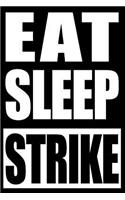 Eat Sleep Strike Notebook for Bowlers
