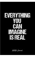 Artistic Journal: Dot Grid Journal - Everything You Can Imagine Is Real Artistic Quote Creativity Mind Positivity Motivation Inspiration Imagination - Black Dotted Di