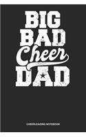Cheerleading Notebook: Lined Log Book For Cheerleader Or Coach: Cheer Coach Journal Big Bad Cheer Dad Gift
