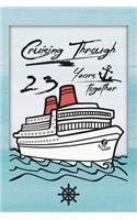 23rd Anniversary Cruise Journal: Lined Journal / Notebook - Romantic 23 Year Wedding Anniversary Celebration Gift - Fun and Practical Alternative to a Card - Cruise Theme Gifts for 