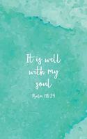 It Is Well With My Soul Psalm 118