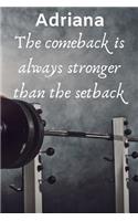 Adriana The Comeback Is Always Stronger Than The Setback