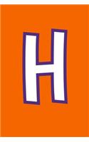 H: Monogram Journal Composition Notebook or Diary. Orange with White/Purple Alphabet Letter - 6" x 9" 110 College Ruled Blank Lined Pages With Space Fo