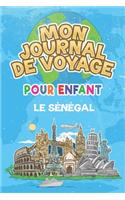 Mon Journal de Voyage le Sénégal Pour Enfants: 6x9 Journaux de voyage pour enfant I Calepin à compléter et à dessiner I Cadeau parfait pour le voyage des enfants au Sénégal