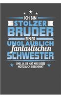 Ich Bin Stolzer Bruder Einer Unglaublich Fantastischen Schwester - Und Ja, Sie Hat Mir Dieses Notizbuch Geschenkt